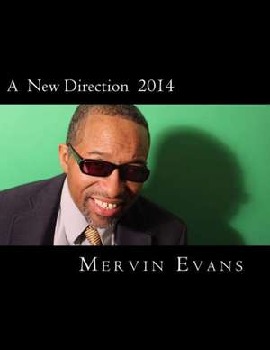 A New Direction 2014: 7 Steps to eBook Success de Mervin Evans