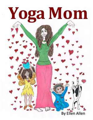 Yoga Mom de Ellen Allen