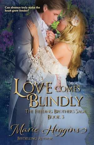 Love Comes Blindly de Marie Higgins