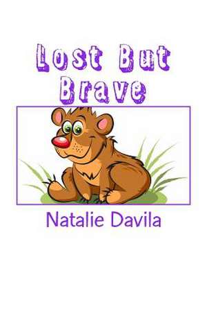 Lost But Brave de Natalie Davila