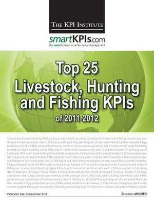 Top 25 Livestock, Hunting and Fishing Kpis of 2011-2012 de The Kpi Institute