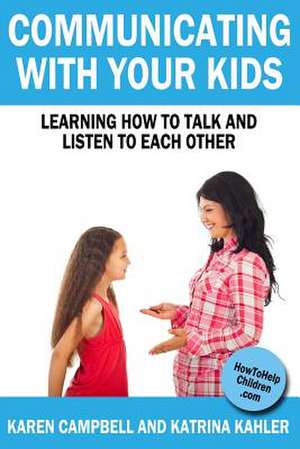 Communicating with Your Kids de Katrina Kahler