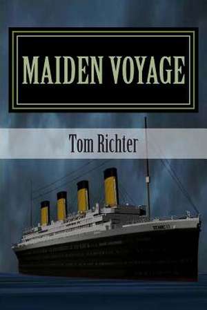 Maiden Voyage de Tom M. Richter