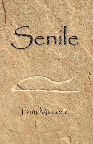 Senile de Tom Macedo