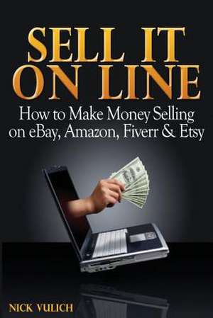 Sell It Online de Nick Vulich