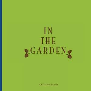 In the Garden de Christine Taylor