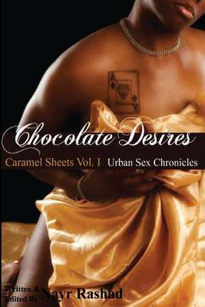 Chocolate Desires de Nayr Rashad