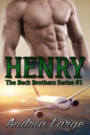 Henry (the Beck Brothers) de Andria Large