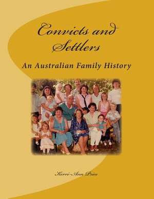 Convicts and Settlers de Kerri-Ann E. Price