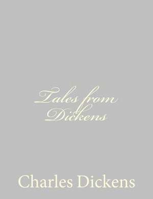 Tales from Dickens de Charles Dickens