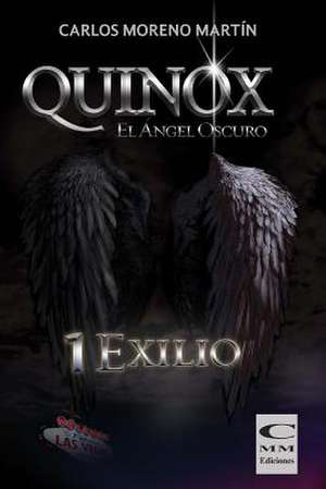 Quinox. El Angel Oscuro 1 de Carlos Moreno Martin