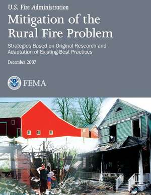 Mitigation of the Rural Fire Problem de U. S. Federal Emergency Management Agency