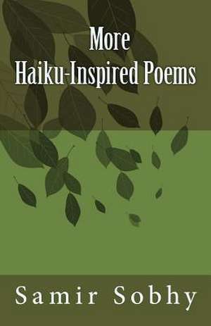 More Haiku-Inspired Poems de Samir Sobhy