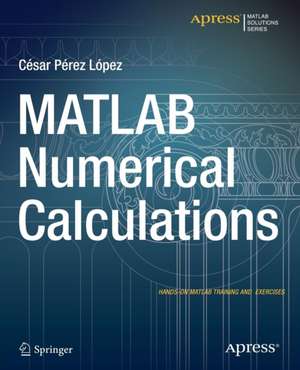 MATLAB Numerical Calculations de Cesar Lopez