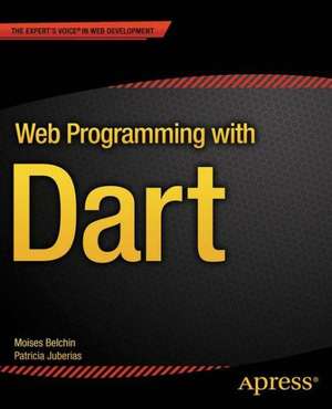 Web Programming with Dart de Moises Belchin