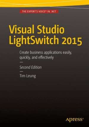 Visual Studio Lightswitch 2015 de Tim Leung