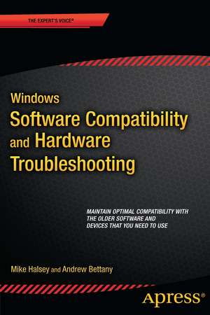 Windows Software Compatibility and Hardware Troubleshooting de Andrew Bettany