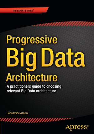 Scalable Big Data Architecture: A practitioners guide to choosing relevant Big Data architecture de Bahaaldine Azarmi