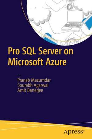 Pro SQL Server on Microsoft Azure de Pranab Mazumdar