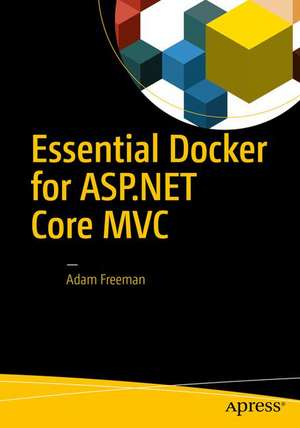 Essential Docker for ASP.NET Core MVC de Adam Freeman