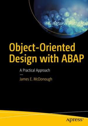 Object-Oriented Design with ABAP: A Practical Approach de James E. McDonough