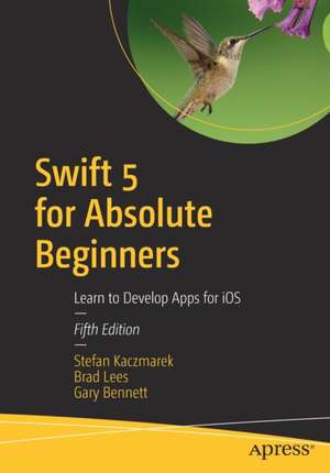 Swift 5 for Absolute Beginners: Learn to Develop Apps for iOS de Stefan Kaczmarek