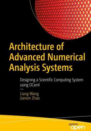 Architecture of Advanced Numerical Analysis Systems: Designing a Scientific Computing System using OCaml de Liang Wang