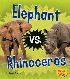 Elephant vs. Rhinoceros de Isabel Thomas