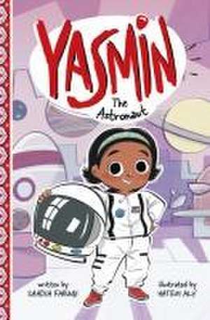 Yasmin the Astronaut de Saadia Faruqi