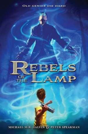 Rebels of the Lamp, Book 1 Rebels of the Lamp de Peter Speakman