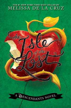 Isle Of The Lost, The: A Descendants Novel de Melissa de La Cruz