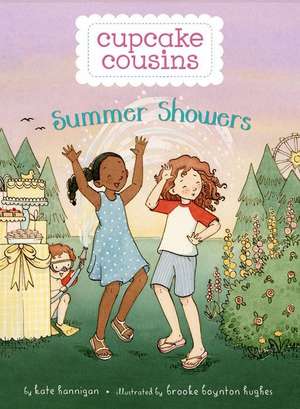 Cupcake Cousins, Book 2 Summer Showers de Kate Hannigan