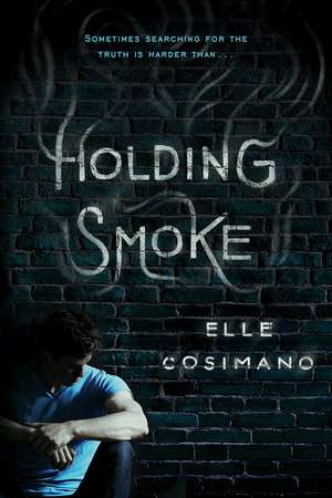 Holding Smoke de Elle Cosimano