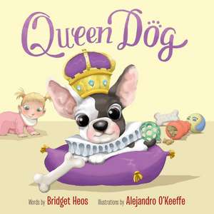 Queen Dog de Bridget Heos