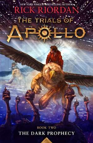 The Trials of Apollo Book Two The Dark Prophecy de Rick Riordan