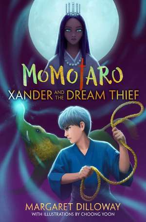 Momotaro Book 2 Xander and the Dream Thief de Margaret Dilloway