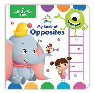 Disney Baby My Book of Opposites de Disney Book Group