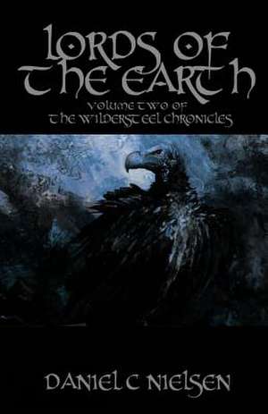 Lords of the Earth de Daniel C. Nielsen