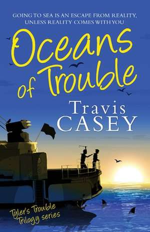 Oceans of Trouble de Travis Casey