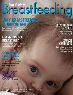 Your Guide to Breastfeeding de U. S. Department of Health Human Service