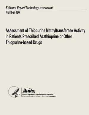 Assessment of Thiopurine Methyltransferase Activity in Patients Prescribed Azathioprine or Other Thiopurine-Based Drugs de U. S. Department of Heal Human Services