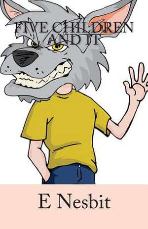 Five Children and It de E. Nesbit