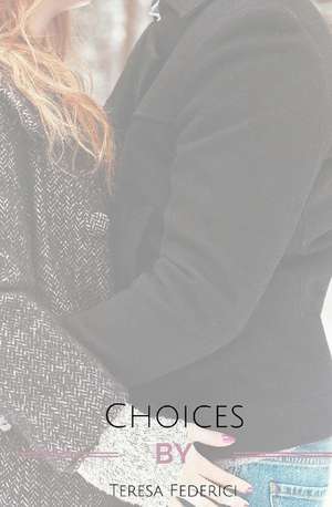 Choices de Teresa Federici