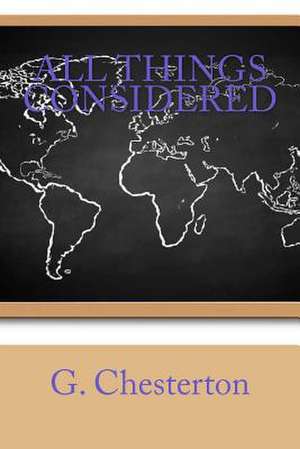 All Things Considered de G. K. Chesterton