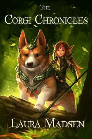 The Corgi Chronicles de Laura Madsen