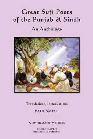 Great Sufi Poets of the Punjab & Sindh de Paul Smith