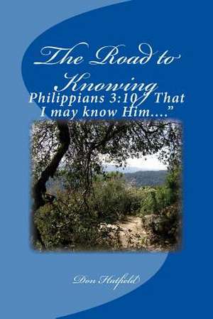 The Road to Knowing de MR Don Hatfield