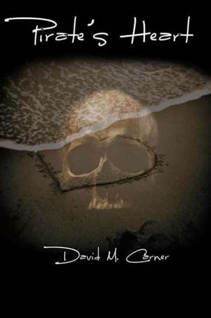 Pirate's Heart de David M. Carner