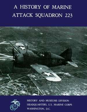 A History of Marine Attack Squadron 223 de Brett A. Jones