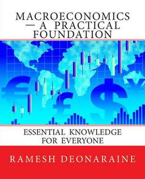 Macroeconomics-A Practical Foundation de Ramesh Deonaraine Ph. D.